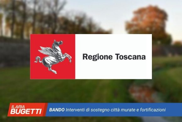 bando per interventi di sostegno alle città murate e fortificazioni della Toscana